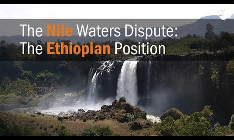 The Nile Waters Dispute: The Ethiopian and Egyptian Position